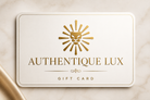 Authentique Lux Gift Card | Shop Authentique Lux